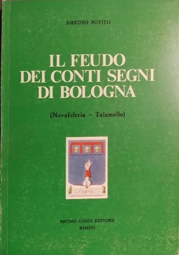 Il feudo dei conti Segni di Bologna (Novafeltria-Talamello) - copertina