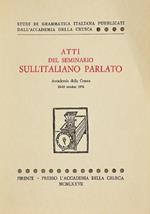 Sull'italiano parlato. �La strumentazione di analisi fonetica sviluppata nella Scuola Normale Superiore� di Paolo Mancini e Alberto Macerata. �Questions de dominance des faits prosodiques sur les marques syntaxique� di Philippe Martin. �Recenti studi