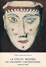 La civilt� micenea nei documenti contemporanei