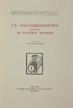 Un volgarizzamento inedito di Valerio Massimo. I. Osservazioni linguistiche. II. Osservazioni lessicali. III. Glossario latino. IV. Glossario volgare