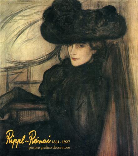 Rippl-Ronai. Pittore, grafico, decoratore. 1861-1927 - copertina