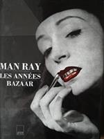 Man Ray les annees bazaar