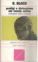 Prodigi e divinazione nel mondo antico. Etruschi, Greci, Romani