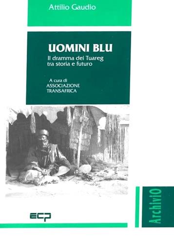 Uomini blu. Il dramma dei Tuareg tra storia e futuro - copertina