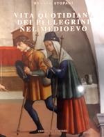 Vita quotidiana dei pellegrini nel medioevo