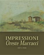 Impressioni. Oreste Marracci 1873-1956. Opere