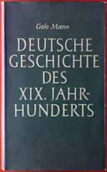 Deusche geschichte des XIX Jahrhunderts