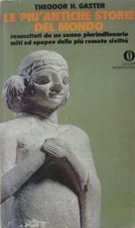 Pi� antichi storie del mondo resuscitati da un sonno plurimillenario miti ed epopee delle pi� remote civilt�