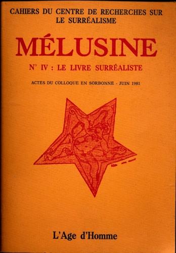 M�lusine N� IV , 4 : Le livre surr�aliste - Cahiers du centre de recherches sur le surr�alisme - copertina