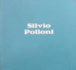 Silvio Polloni, mezzo secolo di pittura. Dipinti e scritti autobiografici dal 1920