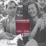 Chiaroscuri: i volti della Liberazione 1943-1948