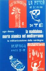 La Maddalena: morte atomica nel Mediterraneo. La militarizzazione della Sardegna