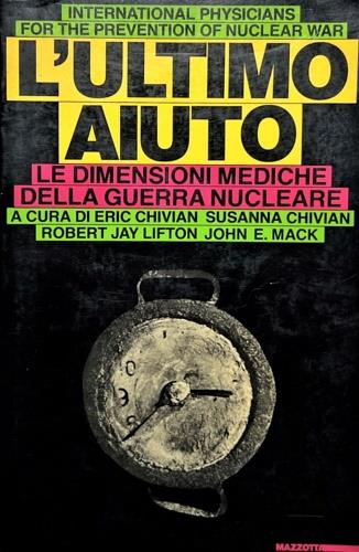 L' ultimo aiuto. Le dimensioni mediche della guerra nucleare - copertina