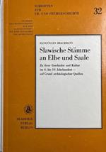 Slawische stamme an Elbe und Saale. Zu ihrer Geschichte und Kultur im 6. bis 10. Jahrhundert auf Grund arch�ologischer Quellen