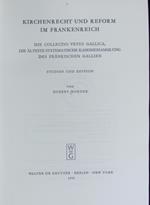 Kirchenrecht und Reform im Frankenreich. Die Collectio vetus Gallica, die �lteste systematische Kanonessammlung des fr�nkischen Gallien. Studien und Edition