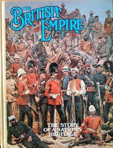 The British Empire: the story of a nation's heritage. Volume 3 :the mistique of empire - copertina