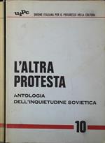 L' Altra protesta. Antologia dell' inquietudine sovietica