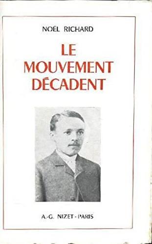 Le mouvement decadent. Dandys, esth�tes et quintessents - copertina