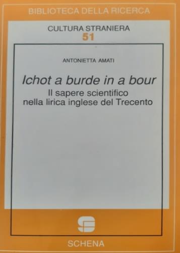 Ichot a burde in a bour. Il sapere scientifico nella lirica inglese del Trecento - copertina