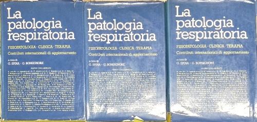 La patologia respiratoria. Fisiopatologia clinica e terapia:contributi Internazionali di aggiornamento. Volume I:Morfologia, fisiologia e fisiolatologia, epidemiologia, metodologie diagnostiche. Volume II:Broncopneumopatie acute e croniche, patologia - copertina