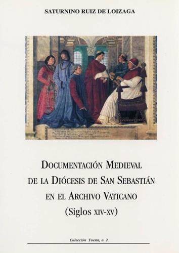 Documentaci�n Medieval de la Di�cesis de San Sebastian en el Archivo Vaticano (Siglos XIV-XV) - copertina