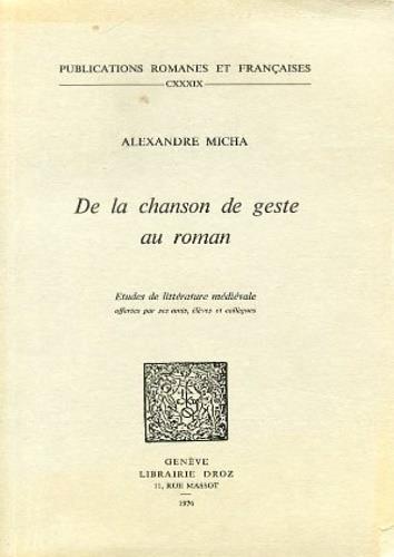 De la chanson de geste au roman. Etudes de litt�rature m�di�vale offertes par ses amis, �l�ves et coll�gues - copertina