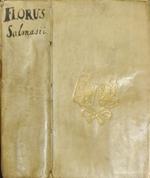 L.A. Florus cum notis integris Cl. Salmasii et selectissimis Variorum, accurante S.M.D.C. Additus etiam L. Ampelius ex Bibliotheca Cl. Salmasii