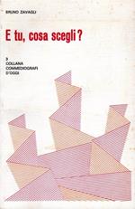 E tu, cosa scegli? Commedia in due atti