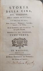 Storia della Cina , del Giappone, dell' Indie orientali. E di altri dell'Asia, loro governo, religione, costumi, scienze ed arti e del commercio degli Europei con quelle Nazioni. TOMO TERZO: Storia degli Indiani