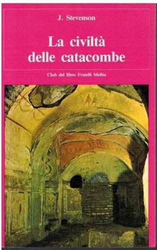 La civilt� delle catacombe - copertina