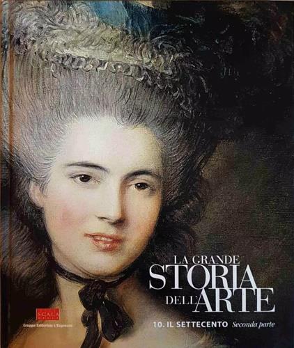 La Grande Storia dell'Arte, 10 Il Settecento . Seconda parte - copertina