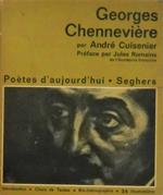 Georges Chenneviere. Preface de Jules Romains. Avec un choix de poemes, 24 ill, une chronologie bibliographique: Georges Chenneviere et son temps