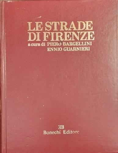 Le strade di Firenze. Volume IV: S-Z. Dall'indice: --Lettera S-Z- --Suddivisioni comunali, i terzieri. --Suddivisioni comunali, Le circoscrizioni. --I Canti. I Ponti. --Il fiume di casa. --I fossi fiorentini. --Indici - copertina