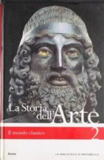 La storia dell'Arte. Il mondo classico