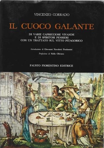 Il cuoco galante. Opera Meccanica. Di varie capricciose vivande e di spiritosi pensieri semprepi� accresciuta ed ornata - copertina