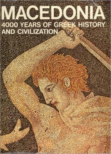Macedonia. 4000 years of Greek history and civilization - copertina