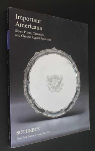Sotheby's Important Americana. Prints, Ceramics and Chinese Export Porcelain. Sale 6956 - copertina