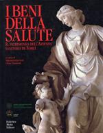 I Beni della Salute. Il patrimonio dell'Azienda sanitaria di Forl�