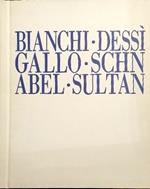 Domenico Bianchi-Giovanni Dessi'-Giuseppe Gallo-Julian Schnabel-Donald Sultan