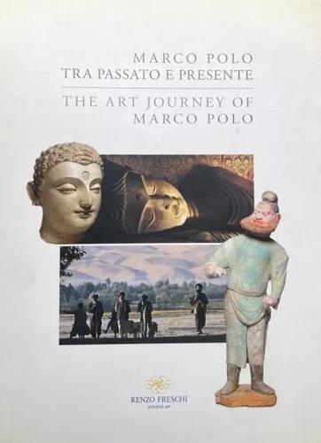 Marco Polo tra passato e presente. The art journey of Marco Polo - copertina