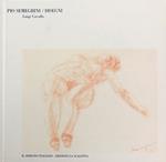 Pio Semeghini disegni. Opere dal 1900 al 1950, matite, pastelli, sanguigne e acquerelli