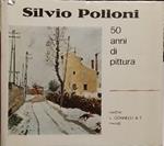 Silvio Polloni, mezzo secolo di pittura. Dipinti e scritti autobiografici dal 1920