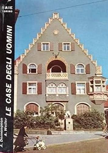 Le case degli uomini. Dalla capanna al grattacielo - copertina