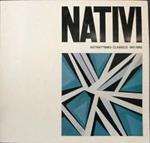 Gualtiero Nativi. Astrattismo classico 1947-50. Testimonianze di Corrado Cagli e Giovanni Michelucci. Dal Quarantasette al Cinquanta di Ermanno Migliorini. La vicenda critica, contributi critici relativi al periodo 1947-1950. Con testi di Giusta Nicc