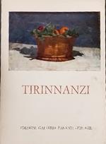 Nino Tirinnanzi. Scritti di Carlo Emilio Gadda, R. Federici, Pier Carlo Santini, Mario Luzi, Carlo Betocchi, M.Valsecchi, Alfonso Gatto, Carlo Ludovico Ragghianti, Mario Tobino, Aldo Palazzeschi, S.Giannelli, Luigi Baldacci