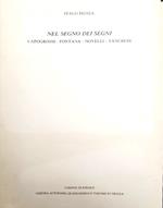 Nel segno dei segni. Capogrossi, Fontana, Novelli, Tancredi. Catalogo delle Mostre consecutive dei Maestri dal 19 maggio al 15 ottobre 1984