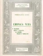 Cronaca nera. 'E scugnizze. Gente 'e malavita. La camorra. Poemetti napoletani