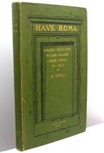 Have Roma. Chiese - Monumenti - Case - Palazzi - Piazze - Fontane - Ville