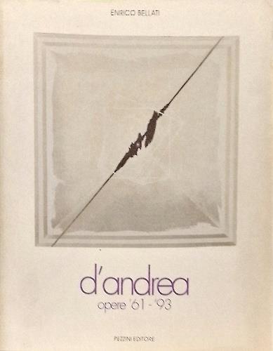 D'Andrea opere '61-'93. Catalogo della Mostra: Villa Borbone, Pianore, 1993 - copertina