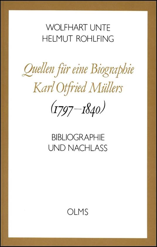 Quellen fu�r eine Biographie Karl Otfried Mu�llers (1797-1840): Bibliographie und Nachlass - copertina
